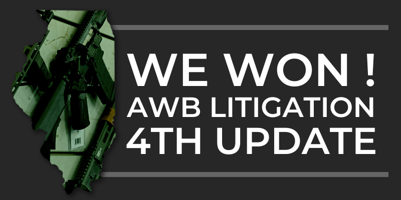 We Won! Judge McGlynn has ruled The IL Assault Weapons Ban is unconstitutional